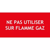 Panneau PVC Ne pas utiliser sur flamme gaz